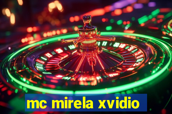 mc mirela xvidio